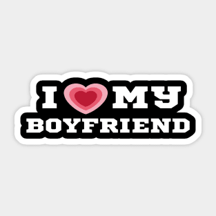 I Love My Boyfriend/I Heart My Boyfriend Sticker